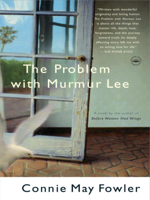 Title details for The Problem with Murmur Lee by Connie May Fowler - Available